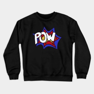 POW! Crewneck Sweatshirt